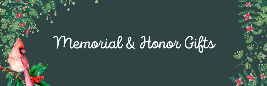 Memorial and Honor Gifts